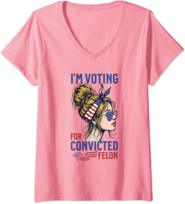 I'm Voting Convicted Felon 2024 Messy Bun Theme Ladies' V-Neck Tshirt