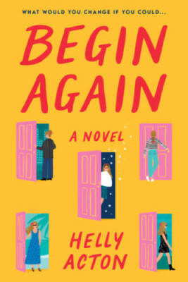 Begin Again: A Novel - Hardcover By Acton, Helly - GOOD
