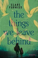 The Things We Leave Behind Clare Furniss