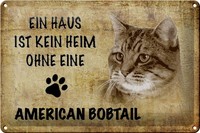 Schild Blech 30X20Cm - Made In Germany - Spruch American Bobtail Ohne Kein Heim
