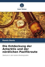 Die Entdeckung der Antarktis und der nördlic...