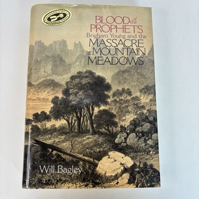 SIGNED Blood of the Prophets Will Bagley HC DJ Mountain Meadows Mormon 2002 3E