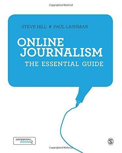 Online Journalism: The Essential Guide