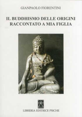 Buch - Gianpaolo Fiorentini - Der Buddhismus der Ursprünge erzählt Meinen Kindern