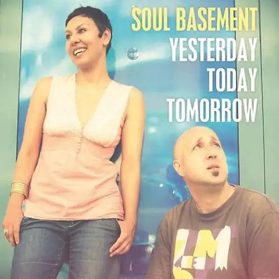 Soul Basement - Yesterday,Today,Tomorrow