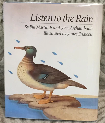 Jr And John Archambault Bill Martin, James Endicott / LISTEN TO THE RAIN 1st ed
