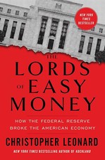 The Lords of Easy Money By Christopher Leonar...