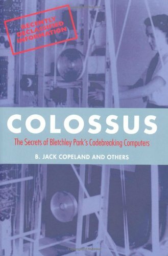 Colossus: The secrets of Bletchley Park's code-breaking compute .9780199578146