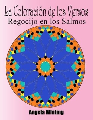LA COLORACION DE LOS VERSOS: REGOCIJO EN LOS SALMOS (DAILY By Angela Whiting NEW