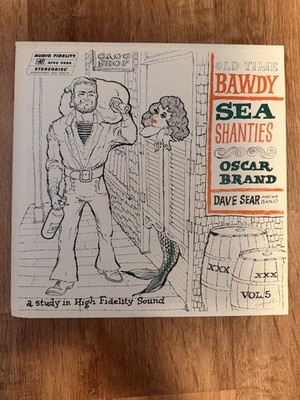 Oscar Brand Dave Sear Bawdy Sea Shanties Vol 5 LP Audio Fidelity AFSD 5884 Stere