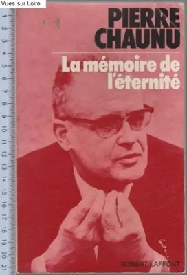 Erinnerung an die'Ewigkeit., Pierre Chaunu