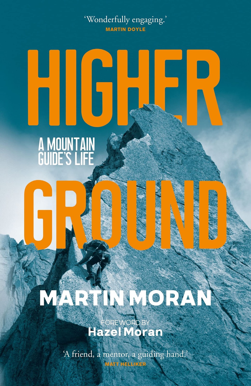 Higher Ground A Mountain Guide's Life by Martin Moran (Paperback Book) - Image 2