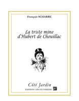 La Triste Mine D'hubert De Chouillac FrançOis Scharre Taschenbuch Côté Jardin