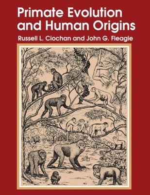 Primate Evolution and Human Origins Paperback Russell L. Ciochon
