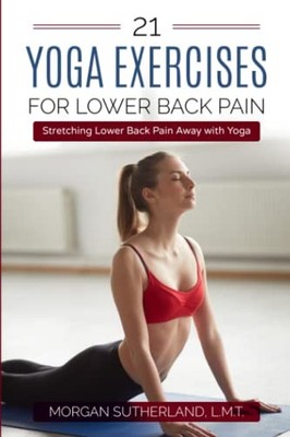 21 Yoga Exercises for Lower Back Pa..., Sutherland, Mor