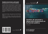 GestióN De Personal Y Desarrollo Profesional En La FuncióN PúBlica MonografíA