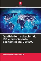 Qualidade Institucional, Ide E Crescimento EconóMico Na Uemoa Abdou Wahabe Ramde