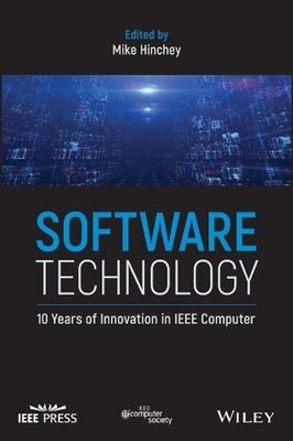 Software Technology: 10 Years of Innovation in IEEE Computer by Mike Hinchey (En