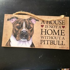 Brindle Pit Bull house is not a home plaque