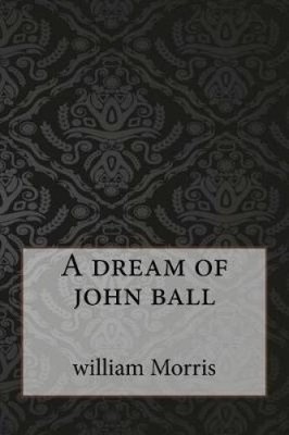 A Dream of John Ball by William Morris