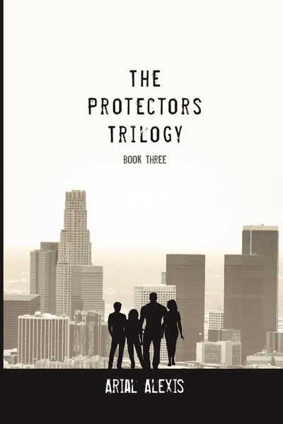Arial Alexis | The Protectors Trilogy | Taschenbuch | Englisch (2019)-image