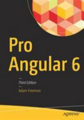 Pro Angular 6 by Freeman, Adam
