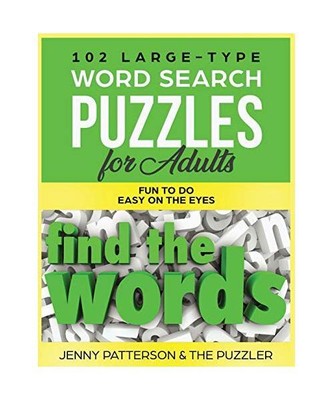 102 Large-Type Word Search Puzzles for Adults: Fun To Do - Easy On The Eyes, Jen