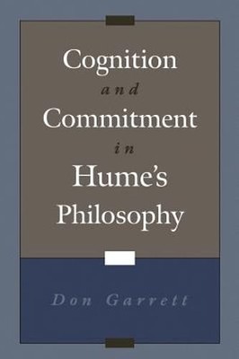 Cognition and Commitment in Hume's Philosophy by Don Garrett: New