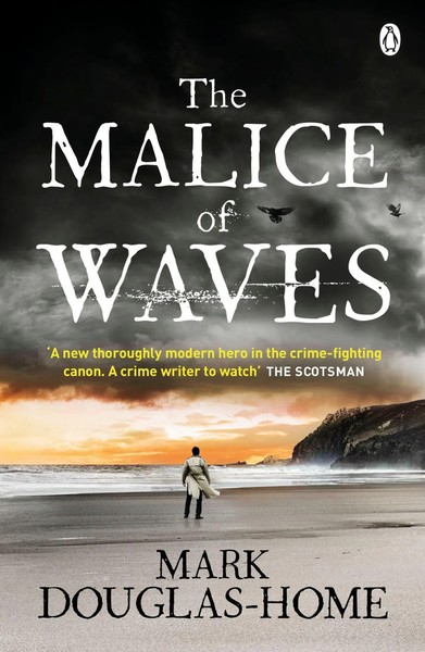 The Malice of Waves | Mark Douglas-Home | Englisch | Taschenbuch | 290 S. | 2016-image