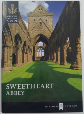 Sweetheart Abbey by J. S. Richardson - Visitors Guide 2007 Staple Bound