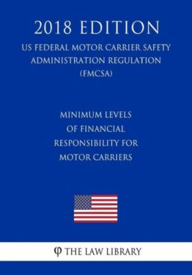 Minimum Levels Of Financial Responsibility For Motor Carriers (Us Federal M...