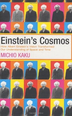 EINSTEIN'S COSMOS: HOW ALBERT EINSTEIN'S VISION By Michio Kaku - Hardcover *VG+*