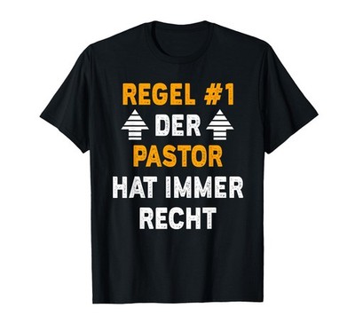The Pastor Is Always Right Pastor TShirt