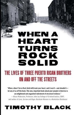 When a Heart Turns Rock Solid: The Lives of Three Puerto Rican Brothers On and O