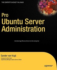 Pro Ubuntu Server Administration (Expert'…