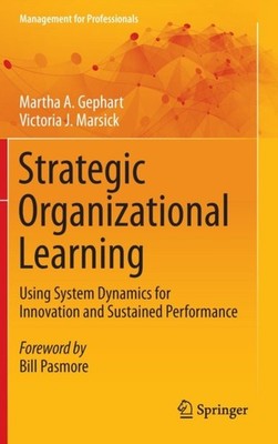 Gephart - Strategic Organizational Learning   Using System Dynamics fo - X555z