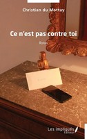 Christian Du Mottay | Ce N'est Pas Contre Toi | Taschenbuch | FranzöSisch (2023)