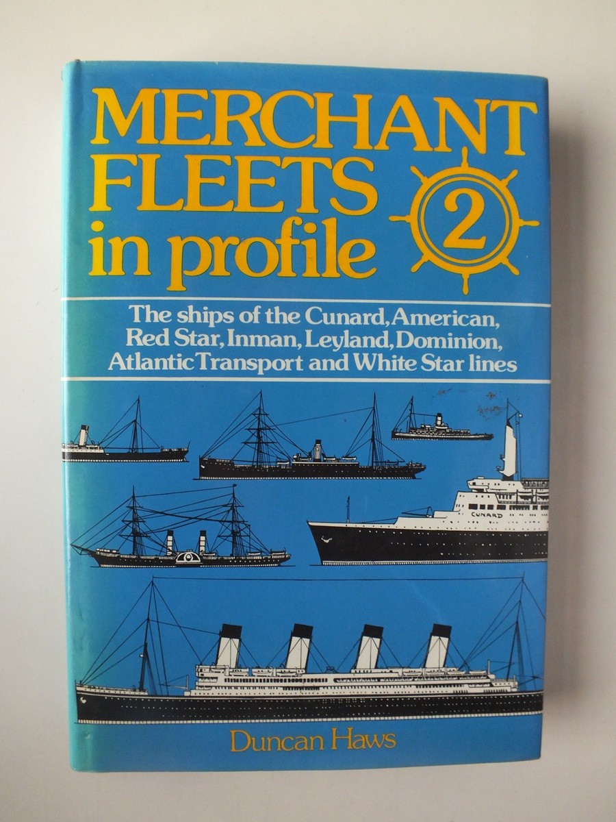 Ships of the Cunard, American, Red Star, Inman (Merchant Fleets in Profile 2)