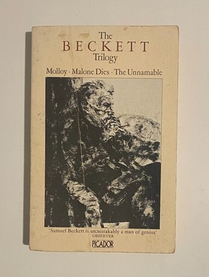 The Beckett Trilogy. Molloy. Malone Dies. The Unnamable. Hacker 1976