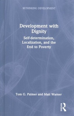 Development With Dignity : Self-Determination, Localization, and the End to P...