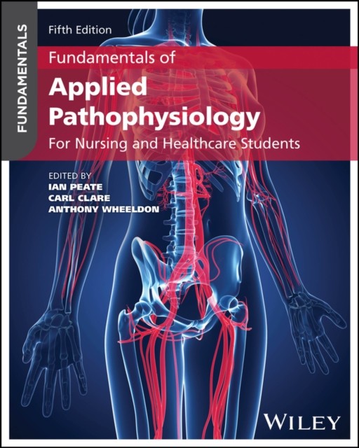 Fundamentals of Applied Pathophysiology: For Nursing by Ian Peate (PB 2026) - Image 5