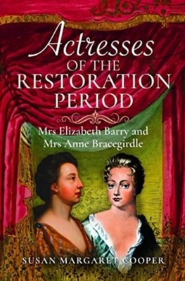 Actresses of the Restoration Period by Susan Margaret Cooper (Hardback Book)