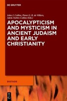 Apocalypticism And Mysticism In Ancient Judaism And Early Christianity Adela Yar