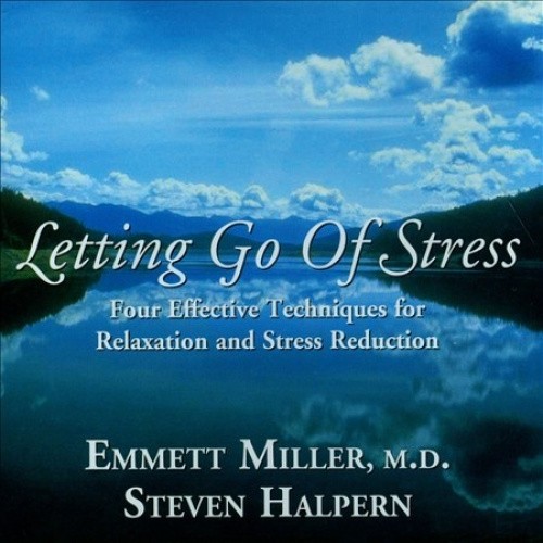 Letting Go of Stress by HALPERN,STEVEN / MILLER,EMMETT [Audio CD]