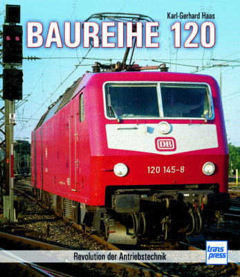 Baureihe 120   Revolution der Antriebstechnik