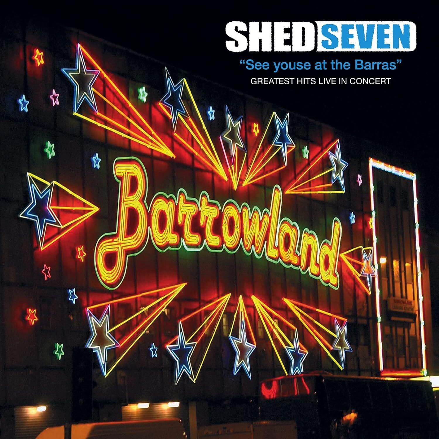 Shed Seven See Youse at the Barras: Greatest Hits Live in Concert (Vinyl)