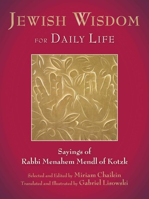 Jewish Wisdom for Daily Life: Sayings of Rabbi Menahem Mendl of Kotzk - hard...