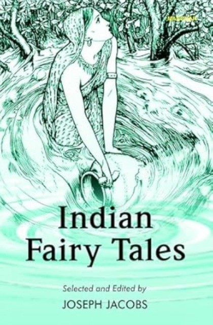 Indian Fairy Tales by Joseph Jacobs HARDBACK 9789360800543