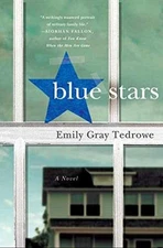 Blue Stars: A Novel - Hardcover, by Tedrowe Emily Gray - Good