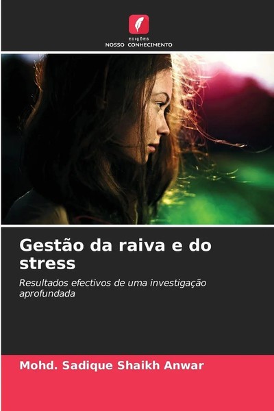 GestãO Da Raiva E Do Stress Resultados Efectivos De Uma InvestigaçãO Aprofundada-image